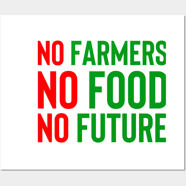 NO FARMERS NO FOOD NO FUTURE - FARMERS PROTEST Wall Art by ProgressiveMOB